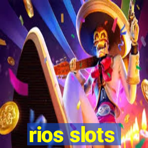 rios slots